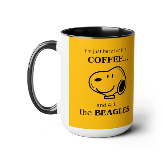 I'm Just Here for the Coffee... and ALL the Beagles Mug